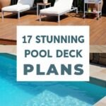 17 Stunning Pool Deck Plans for Your Backyard Oasis