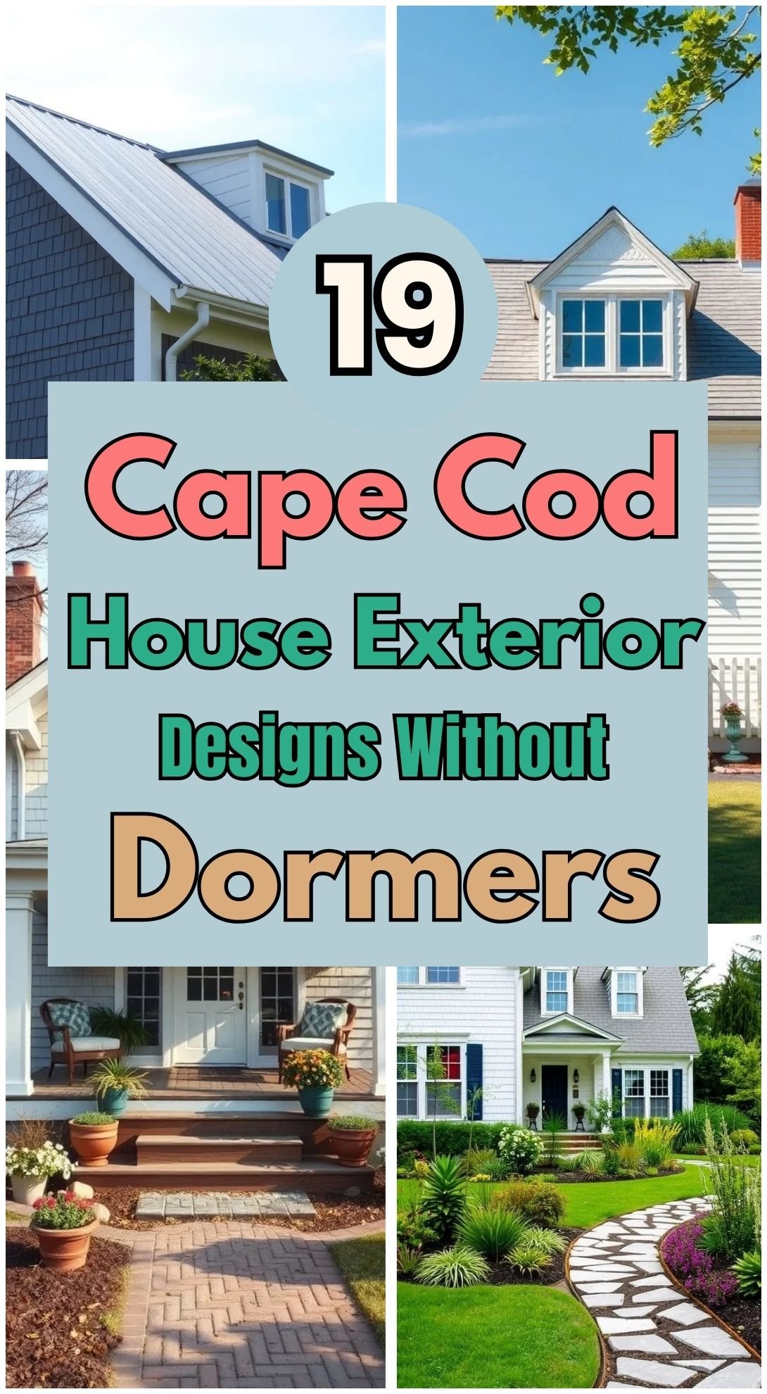 Cape Cod House Exterior Designs Without Dormers