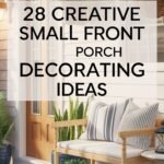 28 Creative Small Front Porch Decorating Ideas You’ll Love