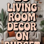 Living Room Decor Ideas on Budget